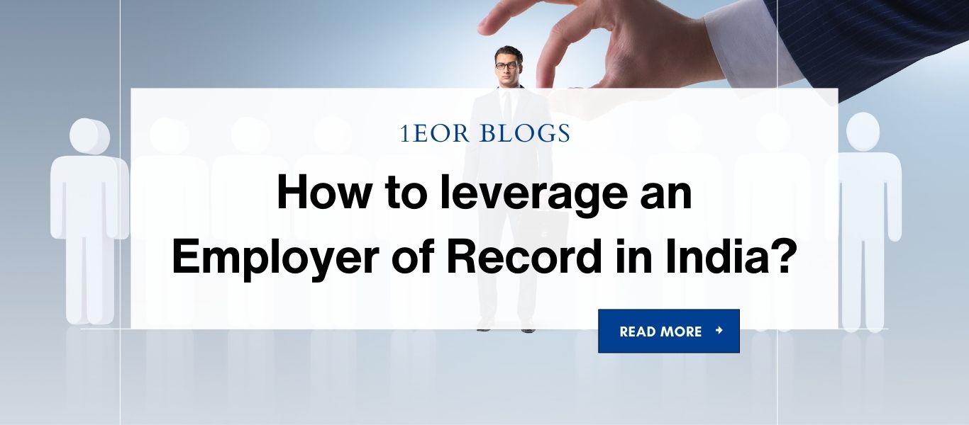 How to leverage an Employer of Record in India?