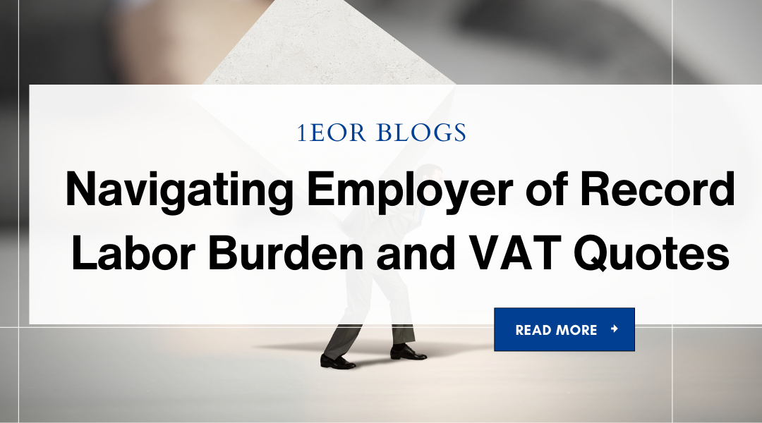 Navigating Employer of Record Labor Burden and VAT Quotes