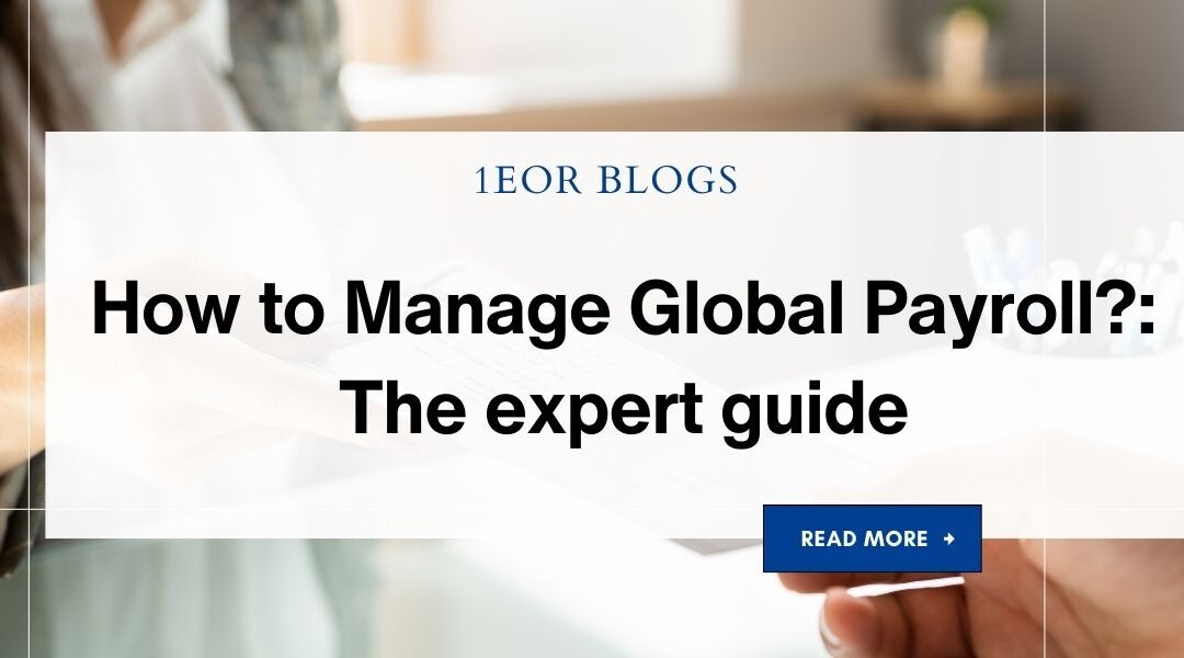 How to Manage Global Payroll?: The expert guide