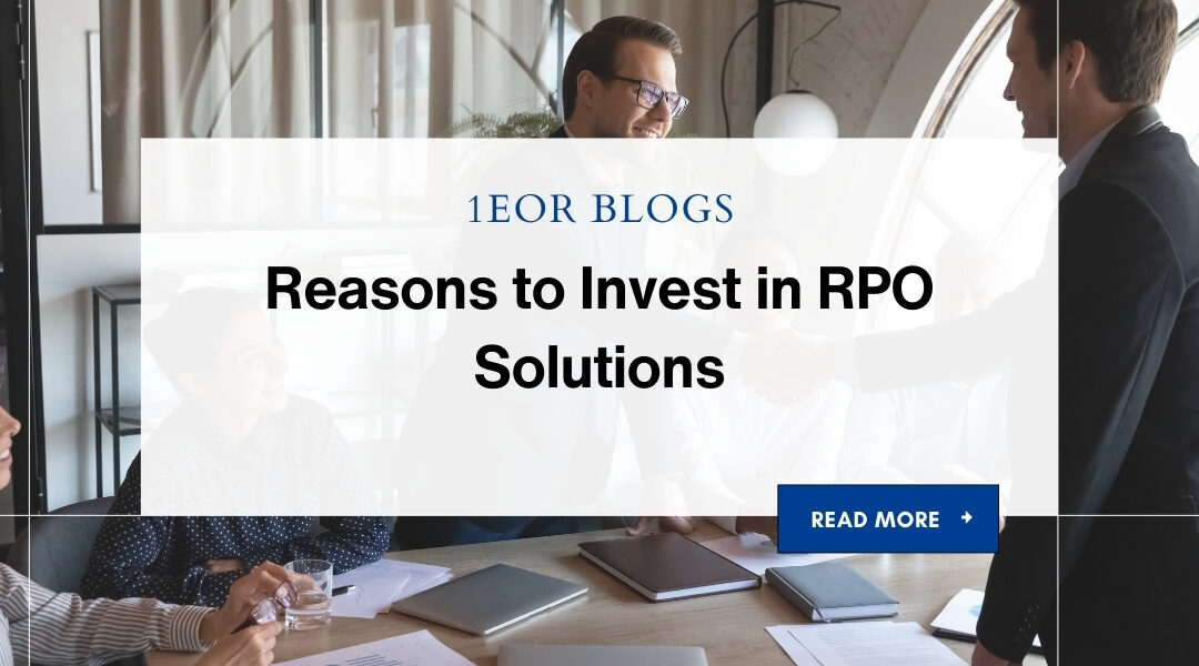 10 Reasons to Invest in RPO Solutions: Unlocking Business Growth and Efficiency