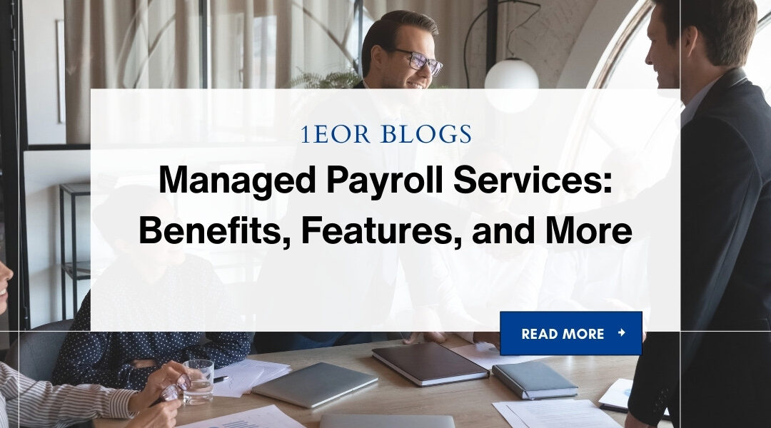 Managed Payroll Services: Benefits, Features, and More