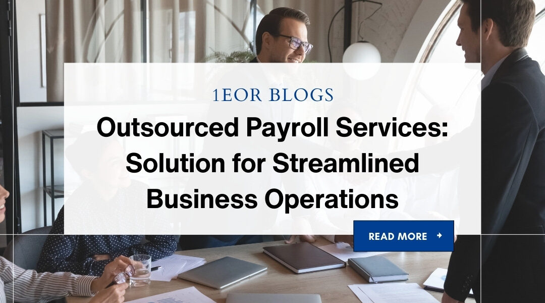 Outsourced Payroll Services: Solution for Streamlined Business Operations