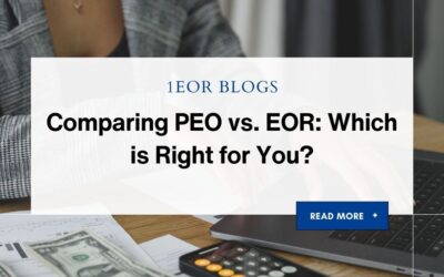 Comparing PEO vs. EOR: Which is Right for You?